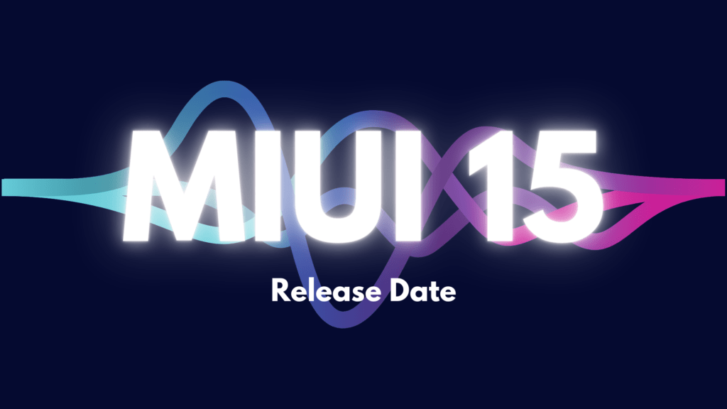 MIUI 15: Neuerungen, kompatible Geräte und Veröffentlichungsdatum