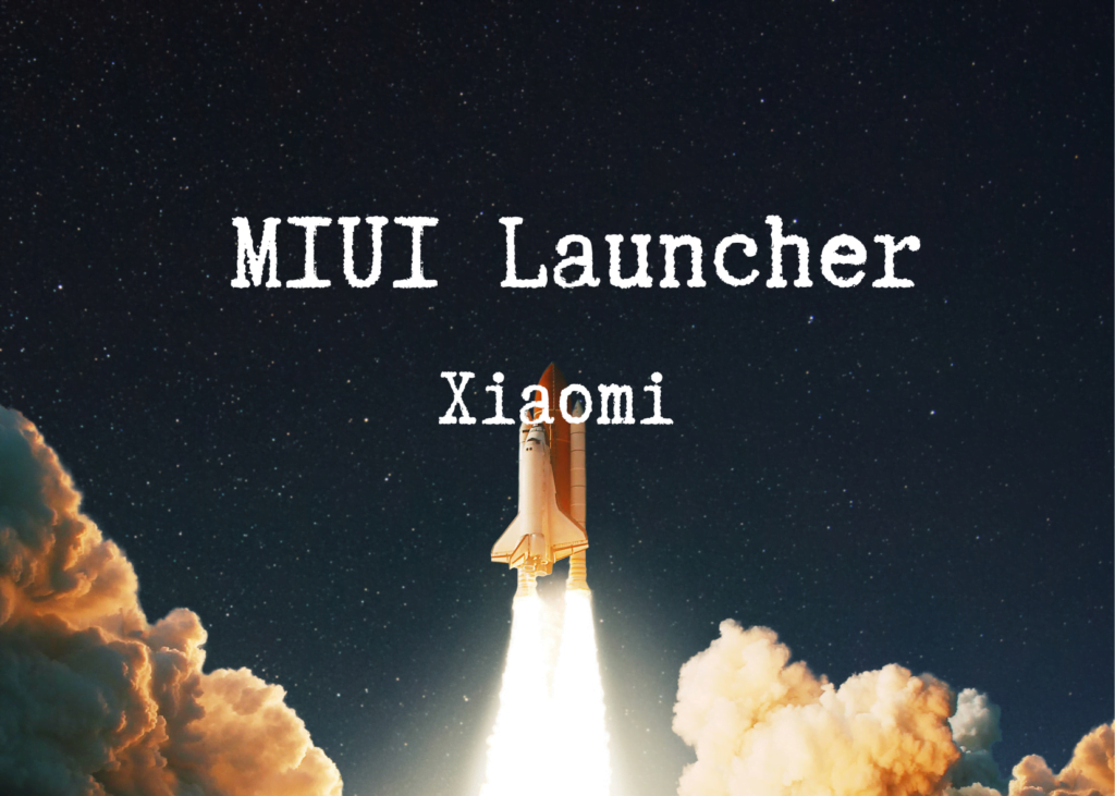 Xiaomi präsentiert die neue Version des MIUI Launchers