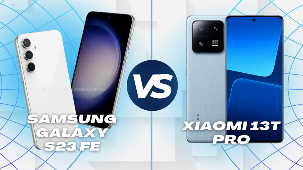 Samsung Galaxy S23 FE vs Xiaomi 13T Pro: Technische Daten im Vergleich